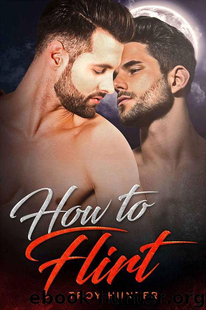 How To Flirt (Bernard Frankenheimer Center Book 2) by Hunter Troy