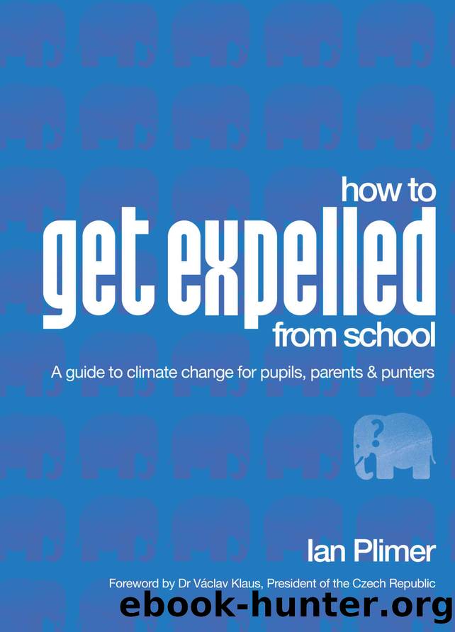 How To Get Expelled From School by Plimer Ian
