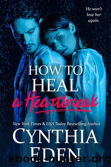 How To Heal A Heartbreak (Wilde Ways: Gone Rogue Book 2) by Cynthia Eden