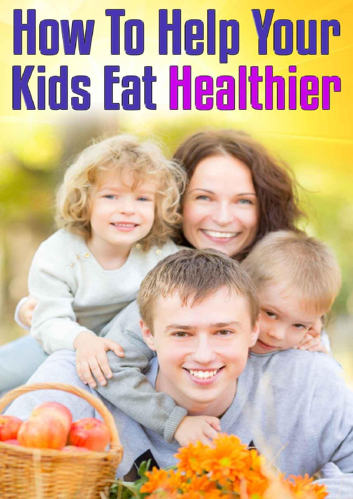 How To Help Your Kids Eat Healthier by Jim Lee Crocket