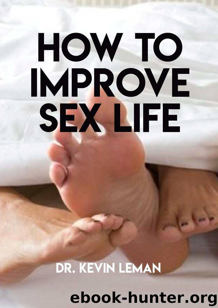 How To Improve Sex Life by DR. Kevin Leman