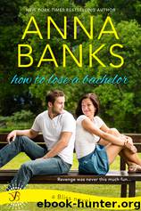 How To Lose A Bachelor by Anna Banks