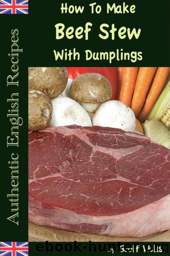 How To Make Beef Stew With Dumplings by Geoff Wells