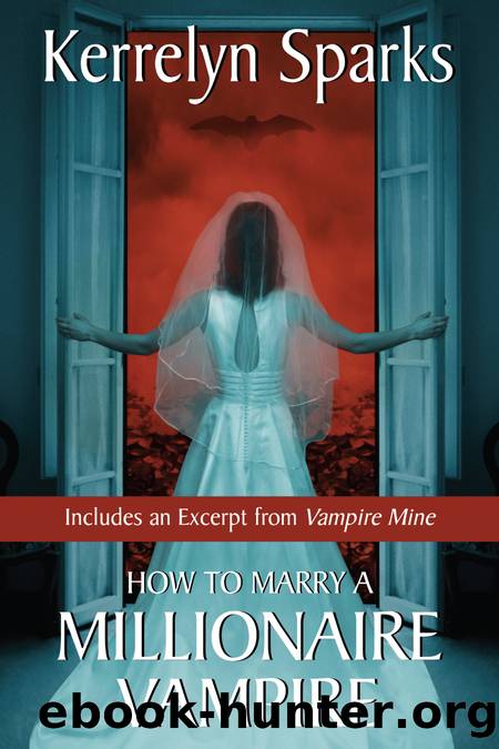 How To Marry a Millionaire Vampire with Bonus Material by Kerrelyn Sparks