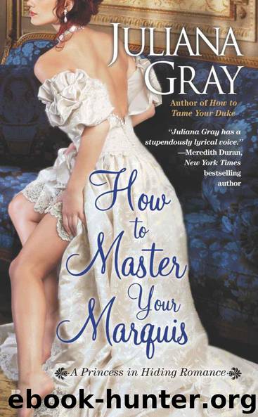 How To Master Your Marquis by Juliana Gray