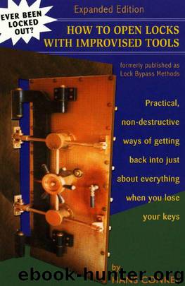 How To Open Locks With Improvised Tools: Practical, non-destructive ways of getting back into just about everything when you lose your keys by Conkel Hans