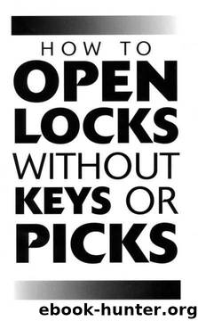 How To Open Locks Without Keys Or Picks (Locksmithing) by Paladin Press