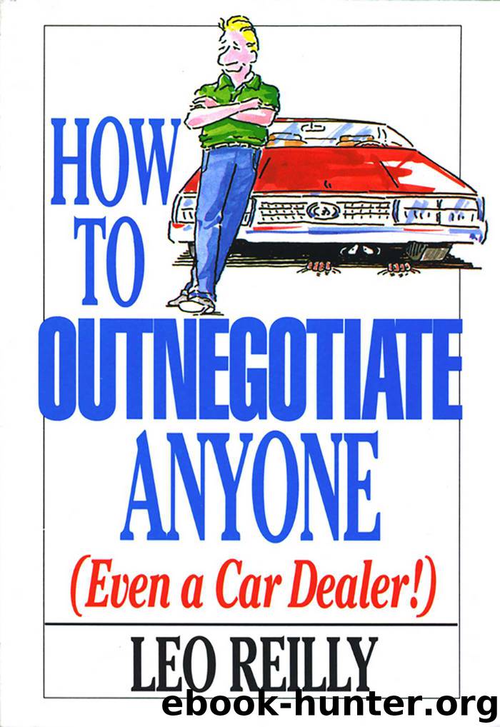 How To Outnegotiate Anyone by Leo Reilly