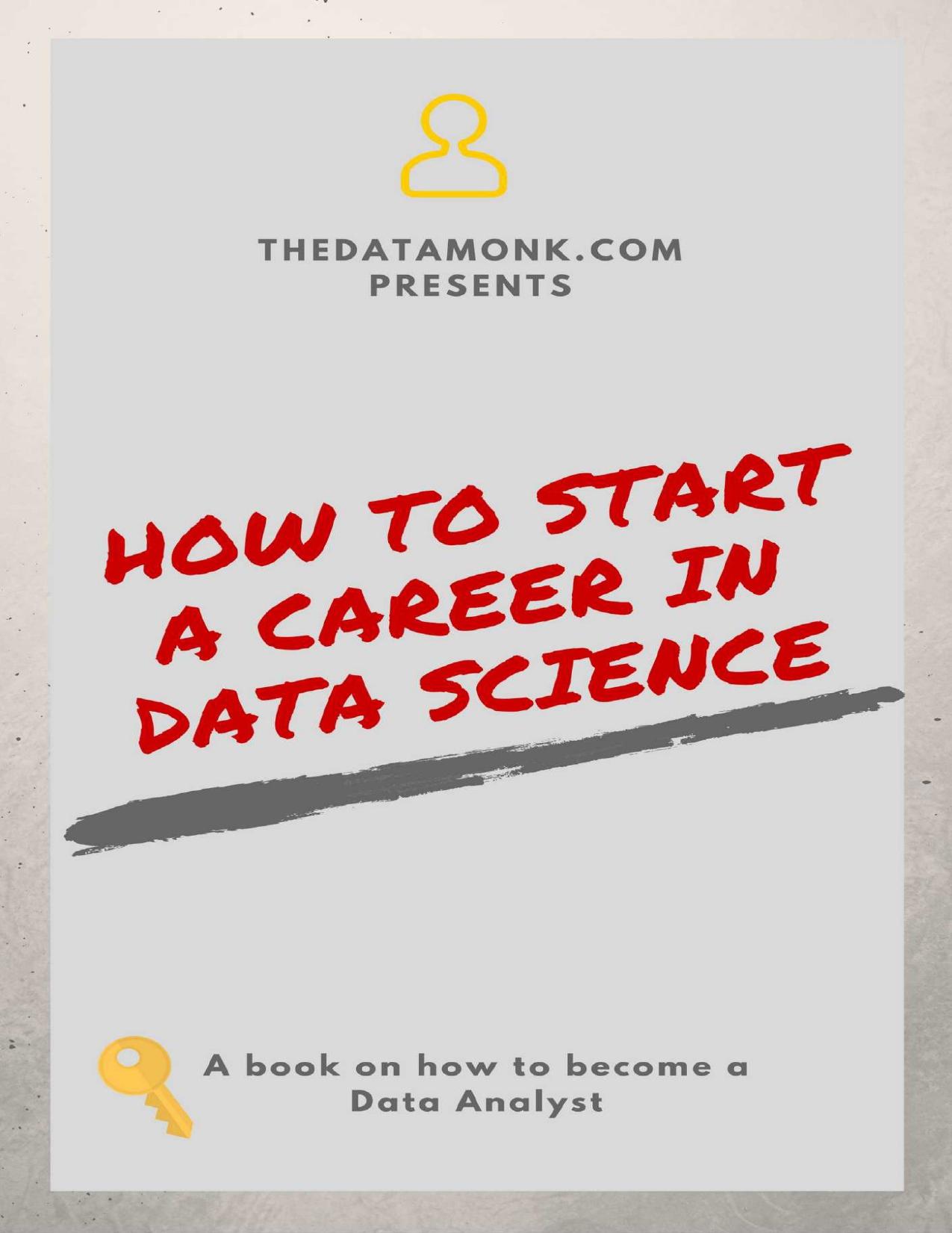 How To Start a Career in Data Science by TheDataMonk