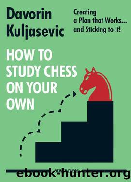 How To Study Chess On Your Own (Davorin Kuljasevic) by Unknown