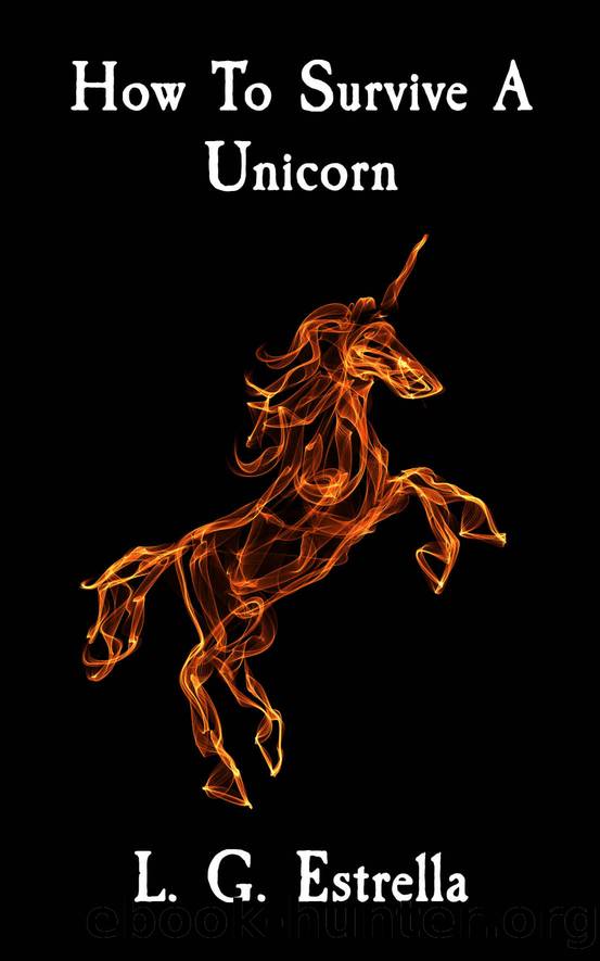 How To Survive A Unicorn by Estrella L. G