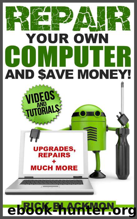 How To Upgrade And Repair Your Personal Computer (Repair and Upgrade Of PCs and Laptops) by Blackmon Rick