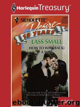 How To Win (Back) a Wife (Harlequin Silhouette Desire) by Small Lass