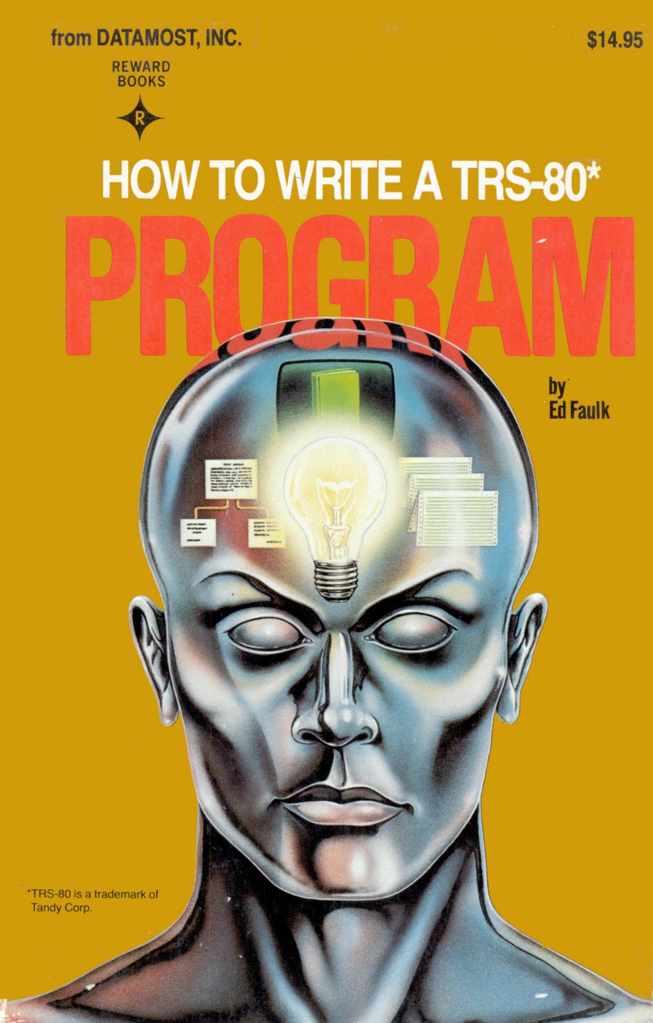 How To Write A TRS-80 Program (1982)(Datamost)(pdf) by Scanned: Ira Goldklang