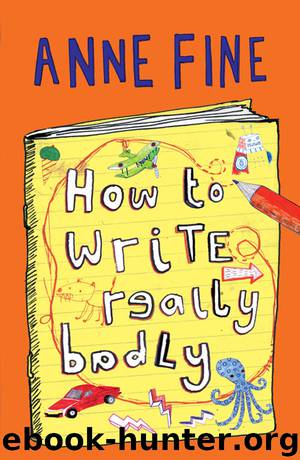 How To Write Really Badly by Anne Fine