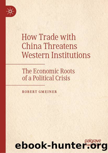 How Trade with China Threatens Western Institutions by Robert Gmeiner