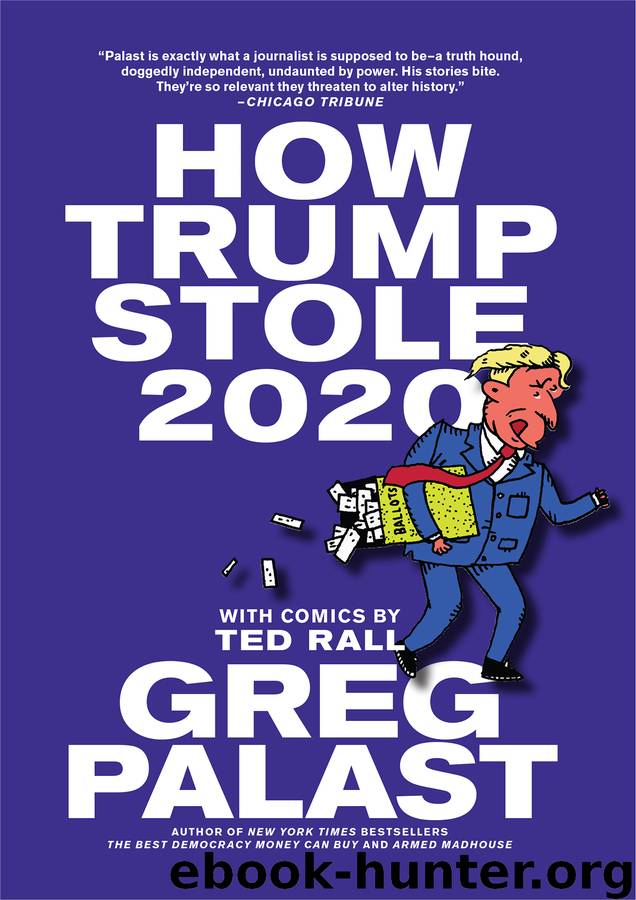 How Trump Stole 2020 by Greg Palast