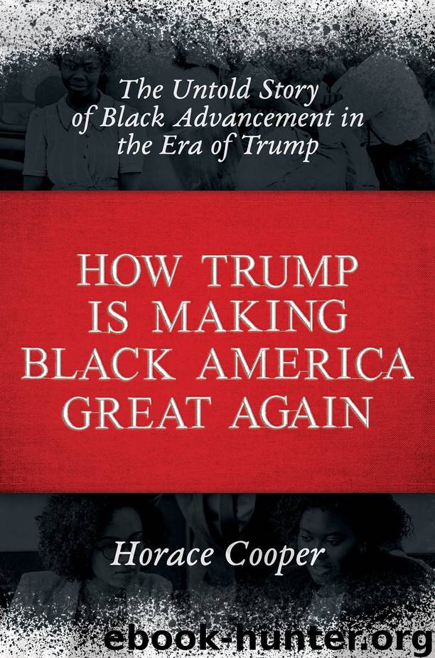 How Trump is Making Black America Great Again by Horace Cooper