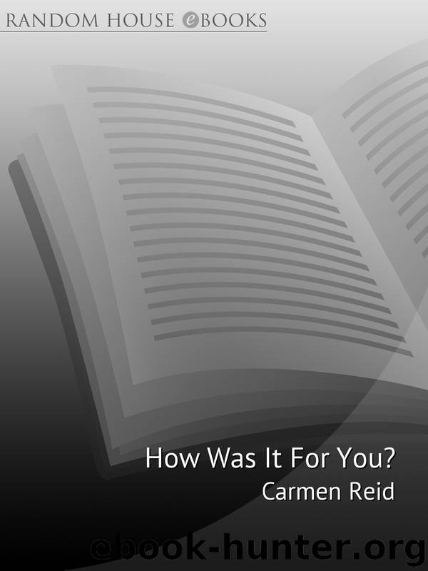 How Was It For You? by Carmen Reid