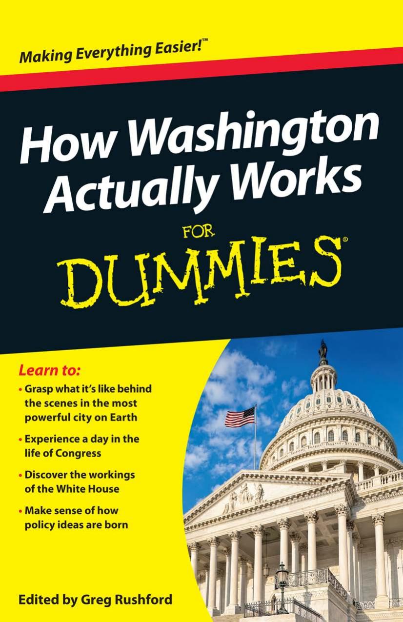 How Washington Actually Works for Dummies by Rushford Greg