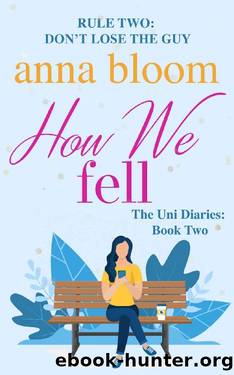 How We Fell (The Uni Files Book 2) by Anna Bloom