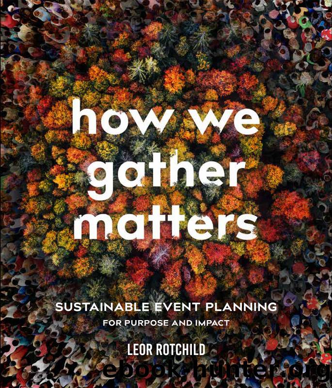 How We Gather Matters by Leor Rotchild