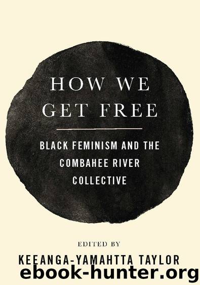 How We Get Free: Black Feminism and the Combahee River Collective by Keeanga-Yamahtta Taylor