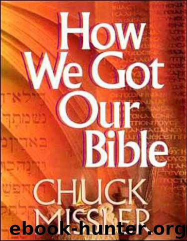 How We Got Our Bible by Chuck Missler