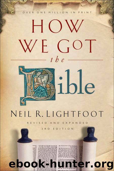 How We Got the Bible by Neil R. Lightfoot