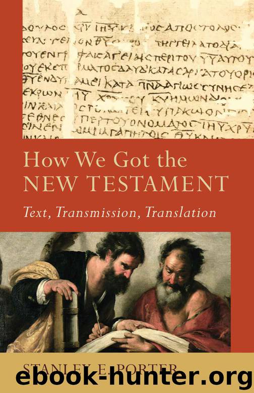 How We Got the New Testament (): Text, Transmission, Translation (Acadia Studies in Bible and Theology) by Porter Stanley E