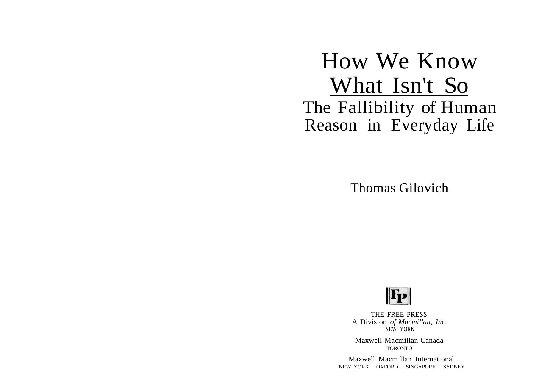 How We Know What Isn't So: The Fallibility of Human Reason in Everyday Life by Thomas Gilovich
