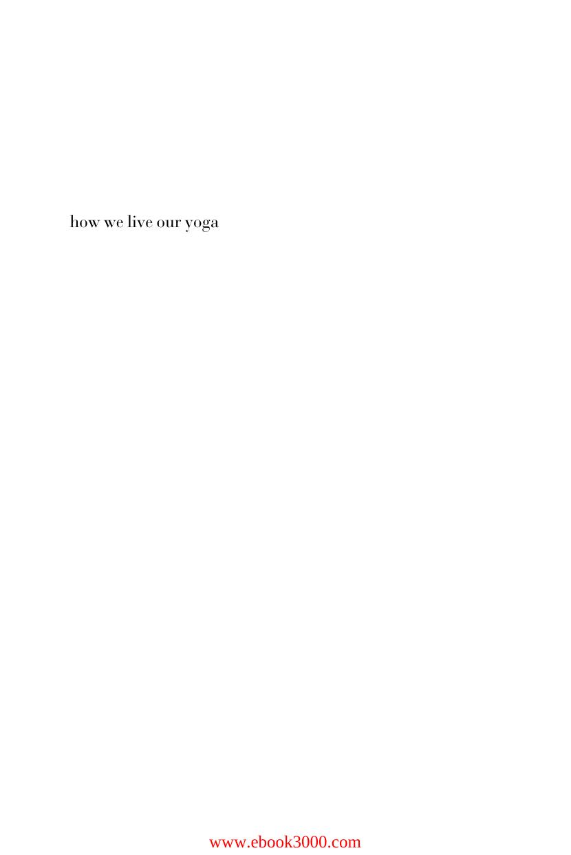 How We Live Our Yoga by Unknow
