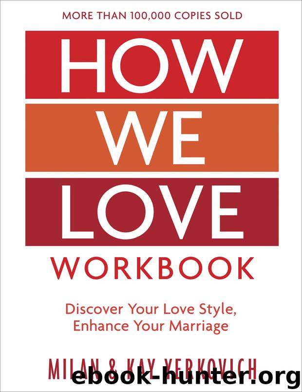 How We Love Workbook, Expanded Edition: Making Deeper Connections in Marriage by Milan and Kay Yerkovich