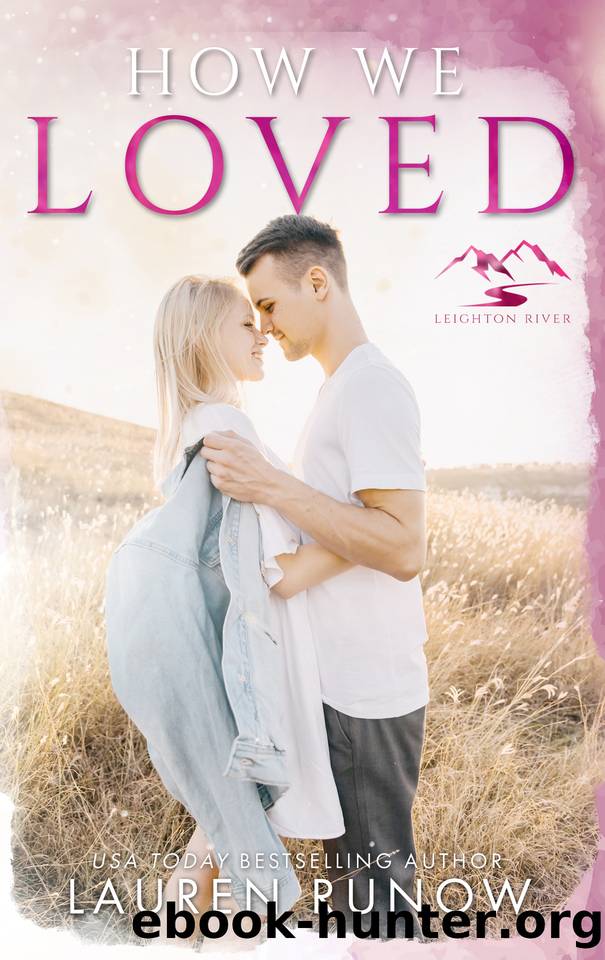 How We Loved: A Small Town, Friends-to-Lovers Romance by Lauren Runow