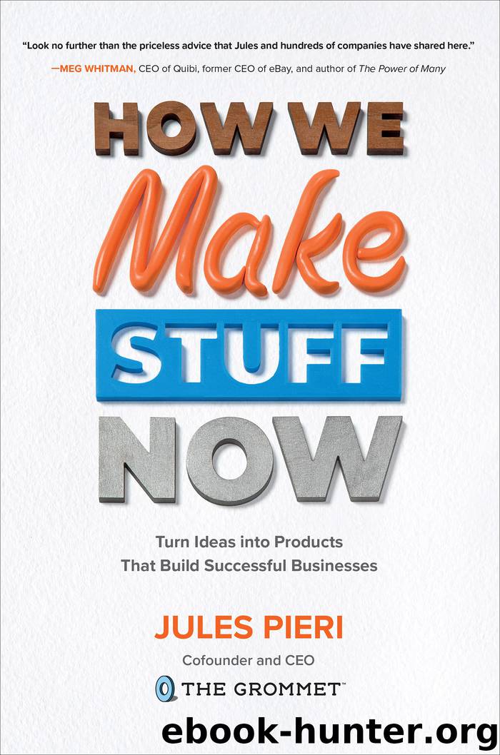 How We Make Stuff Now by Jules Pieri