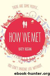 How We Met by Katy Regan