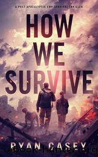 How We Survive | Book 1 | How We Survive by Casey Ryan