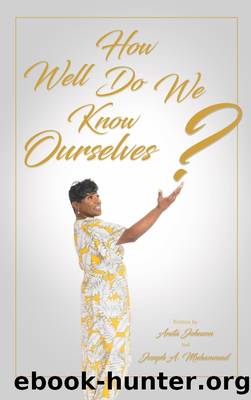 How Well Do We Know Ourselves by Anita Johnson