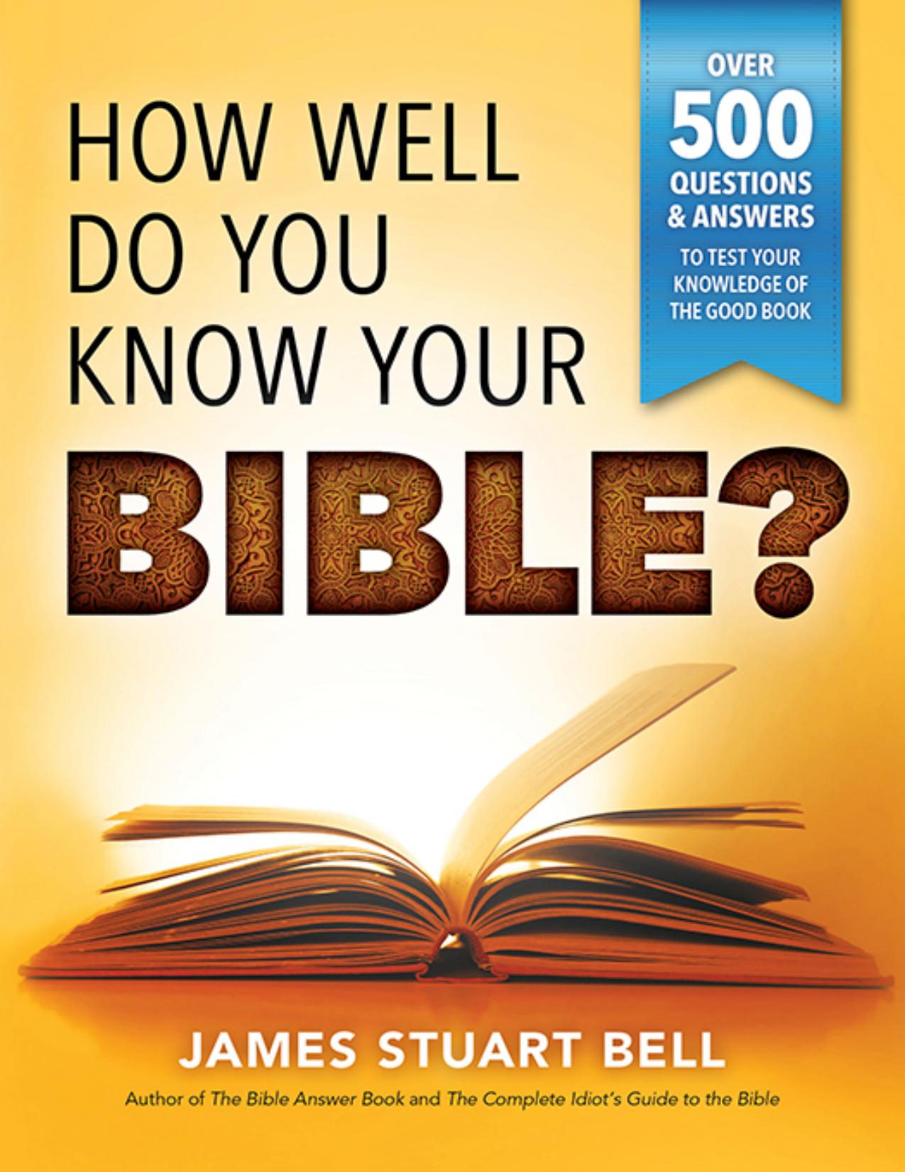 How Well Do You Know Your Bible? by James Bell