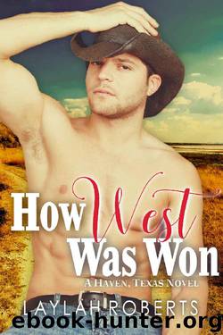 How West Was Won (Haven, Texas Book 7) by Laylah Roberts
