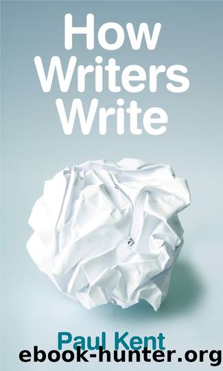 How Writers Write by Paul Kent