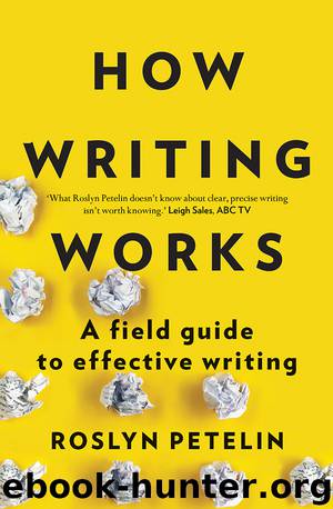 How Writing Works by Petelin Roslyn;