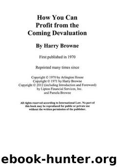 How You Can Profit From The Coming Devaluation by Harry Browne