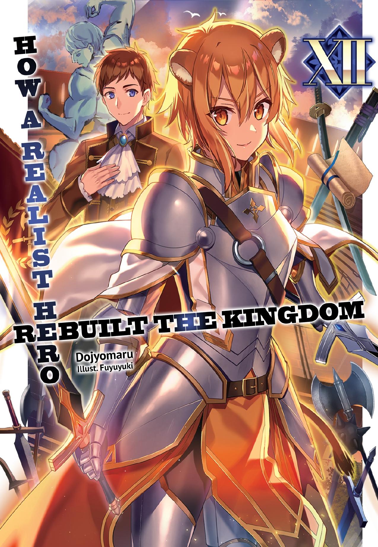 How a Realist Hero Rebuilt the Kingdom: Volume 12 by Dojyomaru