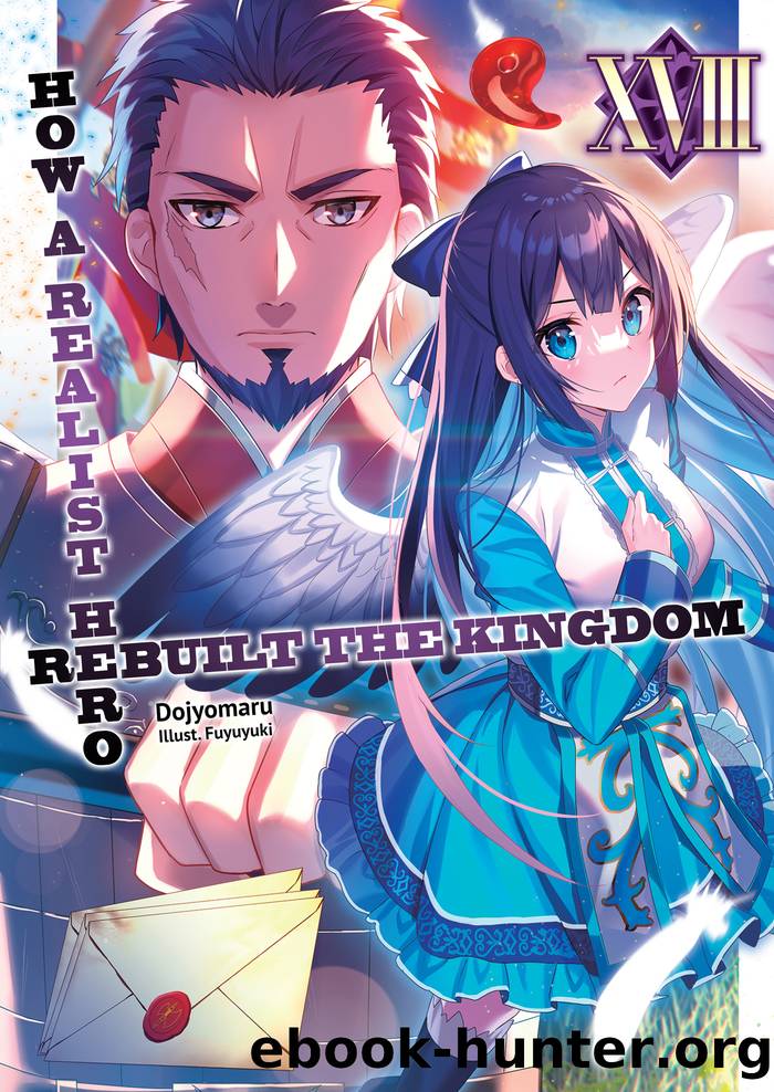 How a Realist Hero Rebuilt the Kingdom: Volume 18 by Dojyomaru