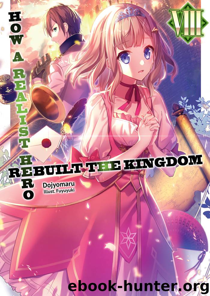 How a Realist Hero Rebuilt the Kingdom: Volume 8 (Premium) by Dojyomaru