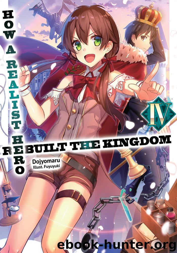 How a Realist Hero Rebuilt the Kingdom_Volume 4 by Dojyomaru