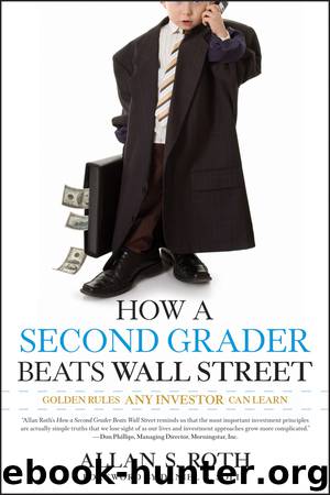 How a Second Grader Beats Wall Street by Allan S. Roth