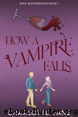 How a Vampire Falls (Apex: Bloodbound Book 1) by Charlotte Vane