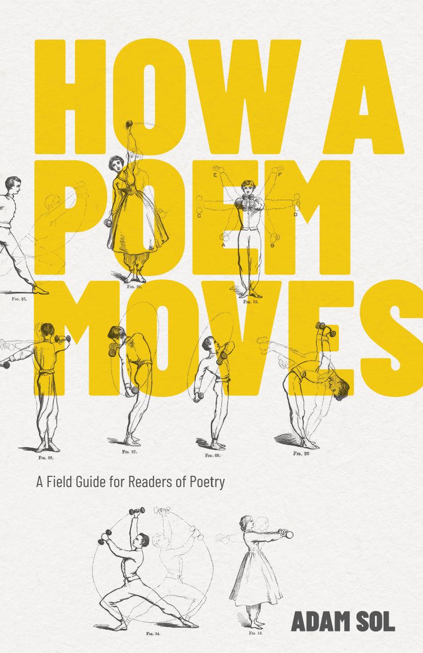 How a poem moves : a field guide for readers of poetry by Adam Sol